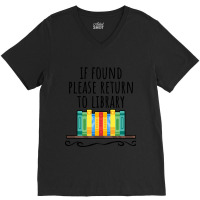 If Found Please Return To Library V-neck Tee | Artistshot