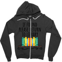 If Found Please Return To Library Zipper Hoodie | Artistshot