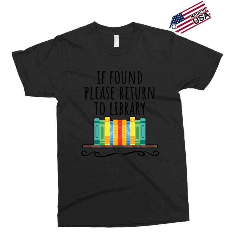 If Found Please Return To Library Exclusive T-shirt by Sizemore Adame | Artistshot