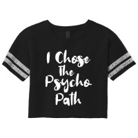 Funny Psychology Shirts I Chose The Psycho Path Scorecard Crop Tee | Artistshot