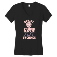 Genius By Birth Slacker By Choice Women's V-neck T-shirt | Artistshot