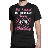 Mother In Law Birthday 50th Classic T-shirt | Artistshot