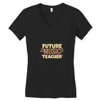 Future Music Teacher Women's V-neck T-shirt | Artistshot