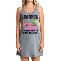 Periodically Element Chemistry Chemist Science Tank Dress | Artistshot