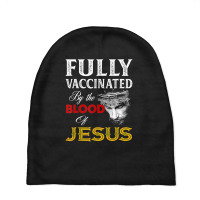 Fully Vaccinated By The Blood Of Jesus Faith Funny Christian Baby Beanies | Artistshot