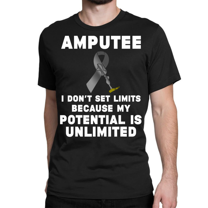 Amputee Humor Potential Leg Arm Recovery Classic T-shirt by rastyrocl | Artistshot