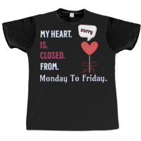 My Heart Is Closed From Monday To Friday - Illustration Art Design Graphic T-shirt | Artistshot