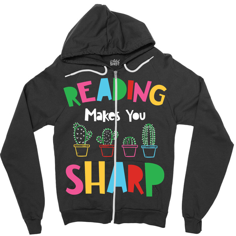 Reading Makes You Sharp Zipper Hoodie | Artistshot