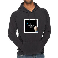 It's Time To Work (motivational Quote For Work And Study) Vintage Hoodie | Artistshot