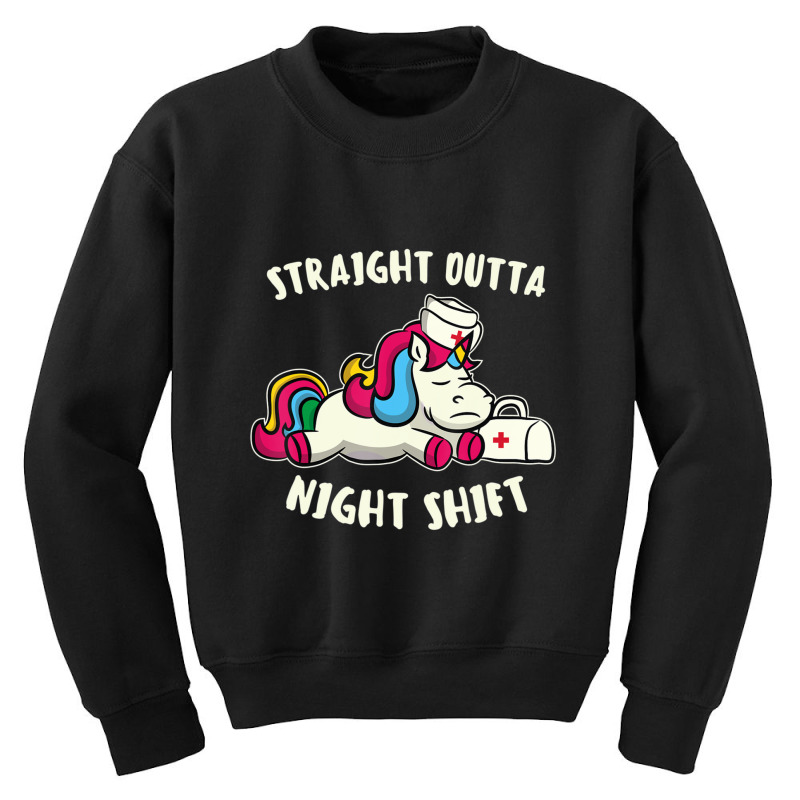 Funny Straight Outta Night Shift For Nurse Unicorns Youth Sweatshirt | Artistshot