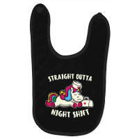 Funny Straight Outta Night Shift For Nurse Unicorns Baby Bibs | Artistshot