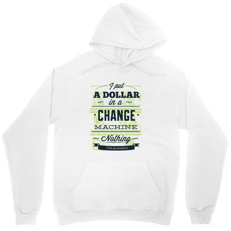 Change Machine Unisex Hoodie | Artistshot