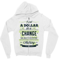 Change Machine Zipper Hoodie | Artistshot