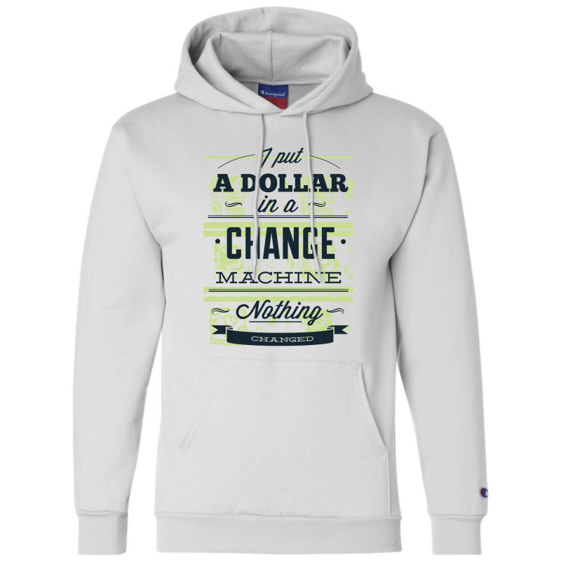 Change Machine Champion Hoodie | Artistshot