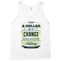 Change Machine Tank Top | Artistshot