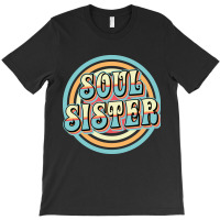 Soul Sister T-shirt | Artistshot