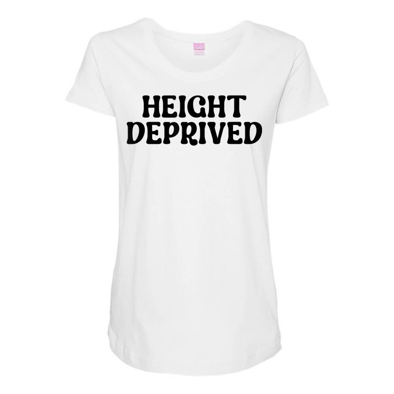 Height Deprived Short People Retro Funny Saying Joke Gag T Shirt Maternity Scoop Neck T-shirt by rennambka | Artistshot