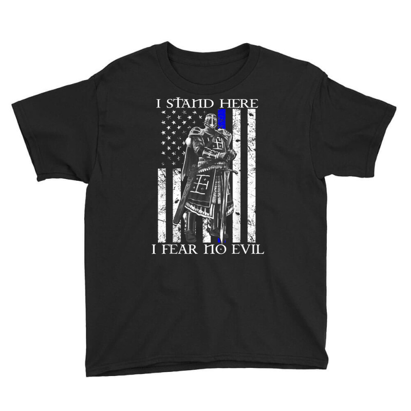 I Stand Here I Fear No Evil Crusader Knight Templar T Shirt Youth Tee | Artistshot