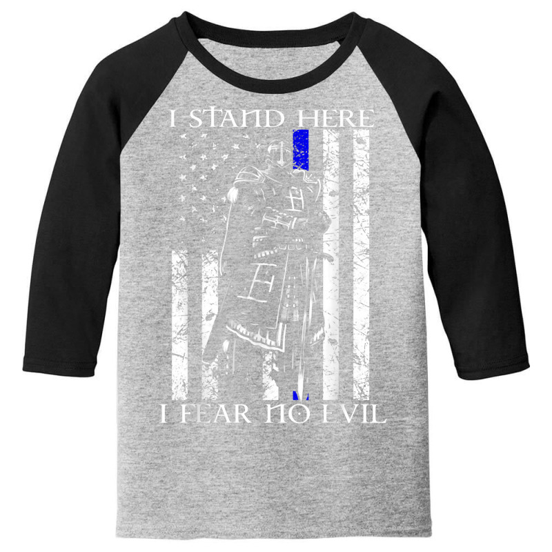 I Stand Here I Fear No Evil Crusader Knight Templar T Shirt Youth 3/4 Sleeve | Artistshot