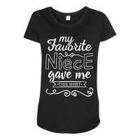 Fynny Gift My Favorite Niece Gave Me This Maternity Scoop Neck T-shirt | Artistshot