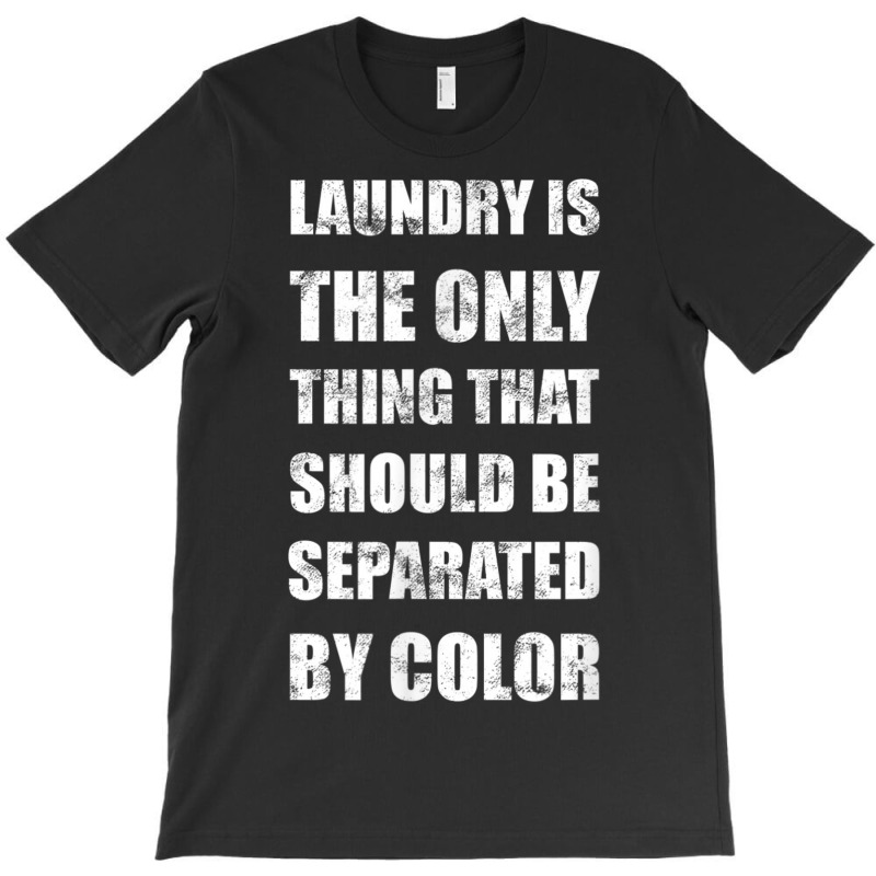 Laundry Color Martin Luther King Day Human Rights Tolerance T-shirt | Artistshot