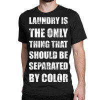 Laundry Color Martin Luther King Day Human Rights Tolerance Classic T-shirt | Artistshot