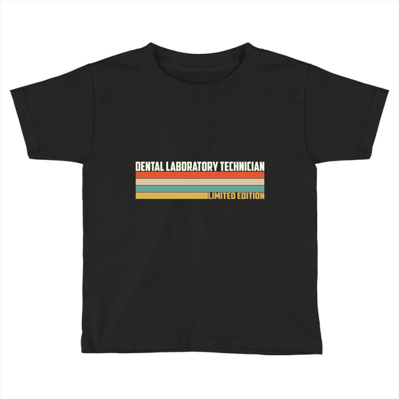 Retro Dental Lab Technician Limited Edition Toddler T-shirt by brumfieldportillo7vlpq8 | Artistshot