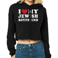 I Love My Latina Boyfriend, I Heart My Latina Boyfriend T Shirt Cropped Hoodie | Artistshot