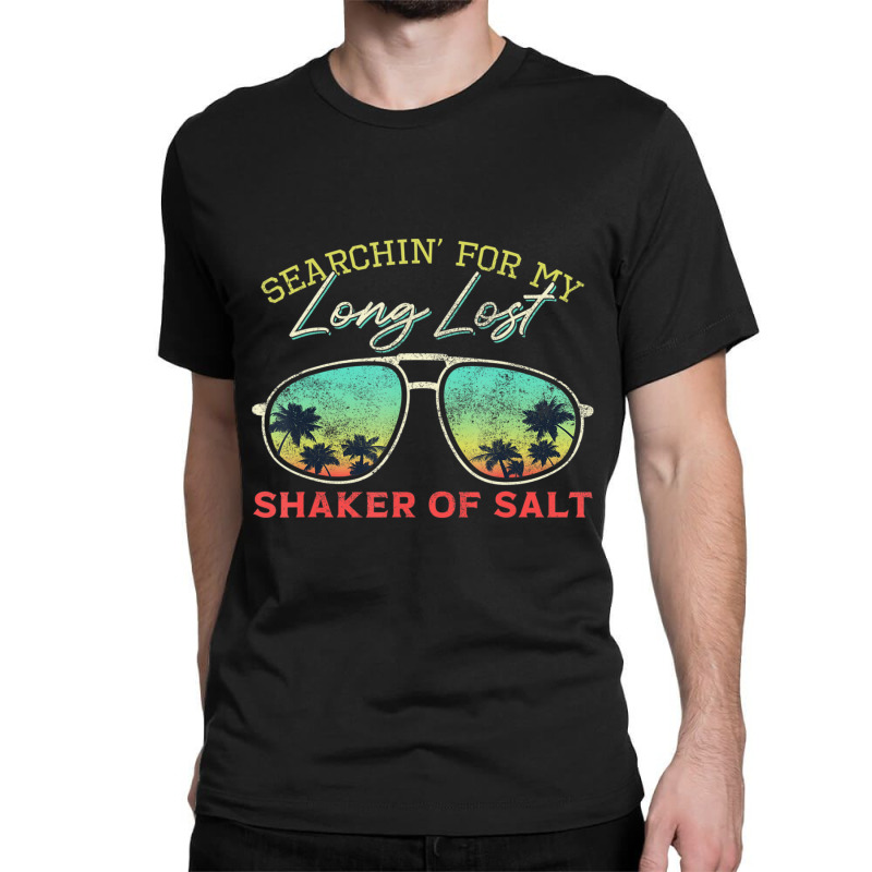 Funny Searching For My Long Lost Shaker Of Salt Shaker Classic T-shirt | Artistshot