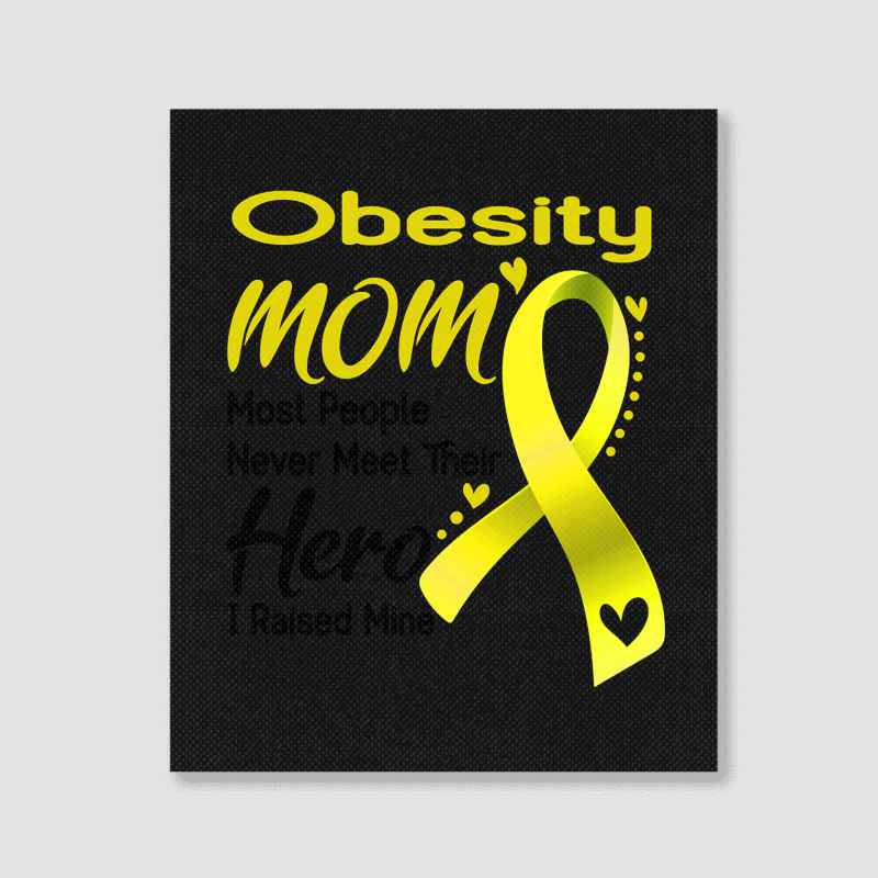 Obesity Mom Most People Never Meet Their Hero I Raised Mine Portrait Canvas Print | Artistshot