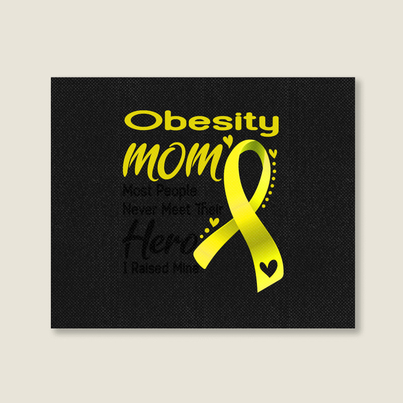 Obesity Mom Most People Never Meet Their Hero I Raised Mine Landscape Canvas Print | Artistshot