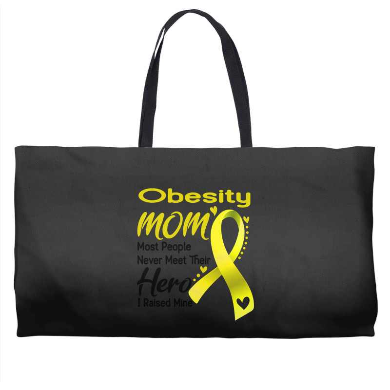 Obesity Mom Most People Never Meet Their Hero I Raised Mine Weekender Totes | Artistshot