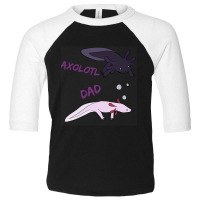 Axolotl Dad Toddler 3/4 Sleeve Tee | Artistshot