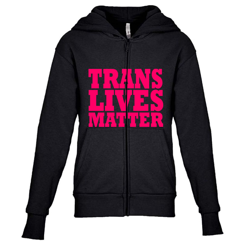 Trans Lives Matter Youth Zipper Hoodie | Artistshot