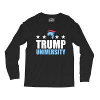 Trump University Long Sleeve Shirts | Artistshot