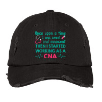 I Was Sweet  Innocent Then I Started Working As A Cna Vintage Cap | Artistshot