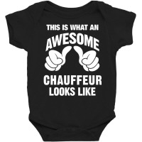 Chauffeur Awesome Looks Like Baby Bodysuit | Artistshot