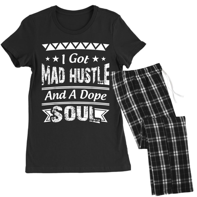 I Got Mad Hustle And A Dope Soul Women's Pajamas Set by JEREMYAIR | Artistshot