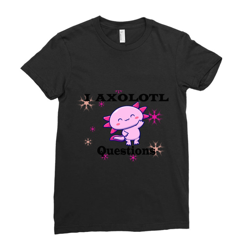 Axolotl Questions-ize1q Ladies Fitted T-Shirt by Min08 | Artistshot