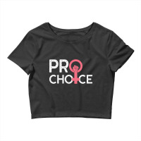 Pro Choice (2) Crop Top | Artistshot