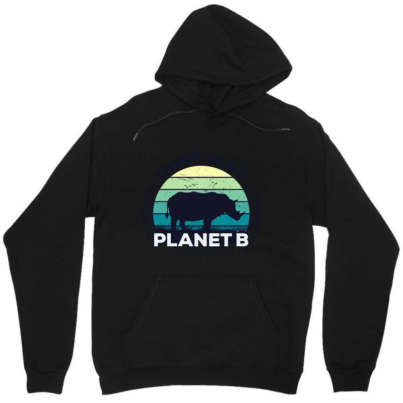 There Is No Planet B Earth Day-zrk6j Unisex Hoodie | Artistshot