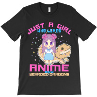 Just A Girl Who Loves Anime And Bearded Dragons T-shirt | Artistshot