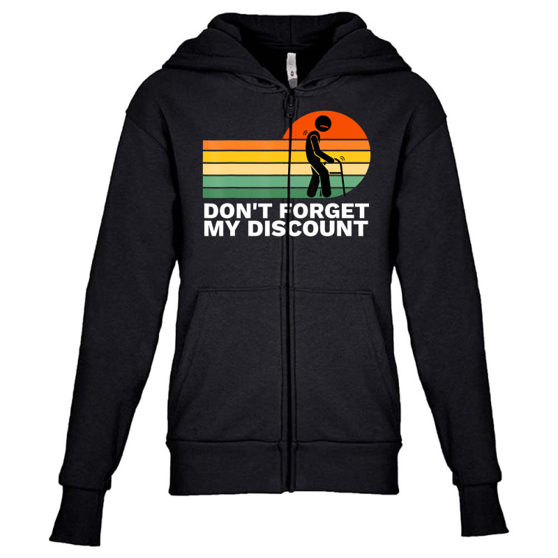 Don't Forget My Discount Old People Gag Youth Zipper Hoodie by rastyrocl | Artistshot