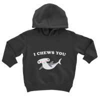 I Chews You Valentines Day Shark Toddler Hoodie | Artistshot