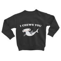 I Chews You Valentines Day Shark Toddler Sweatshirt | Artistshot