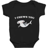 I Chews You Valentines Day Shark Baby Bodysuit | Artistshot