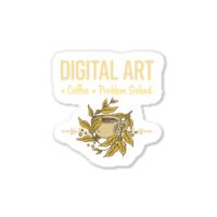 Problem Solved Coffee Digital Art Arts Sticker | Artistshot