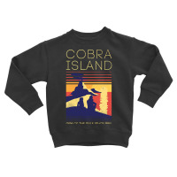 Visit Cobra Island Toddler Sweatshirt | Artistshot