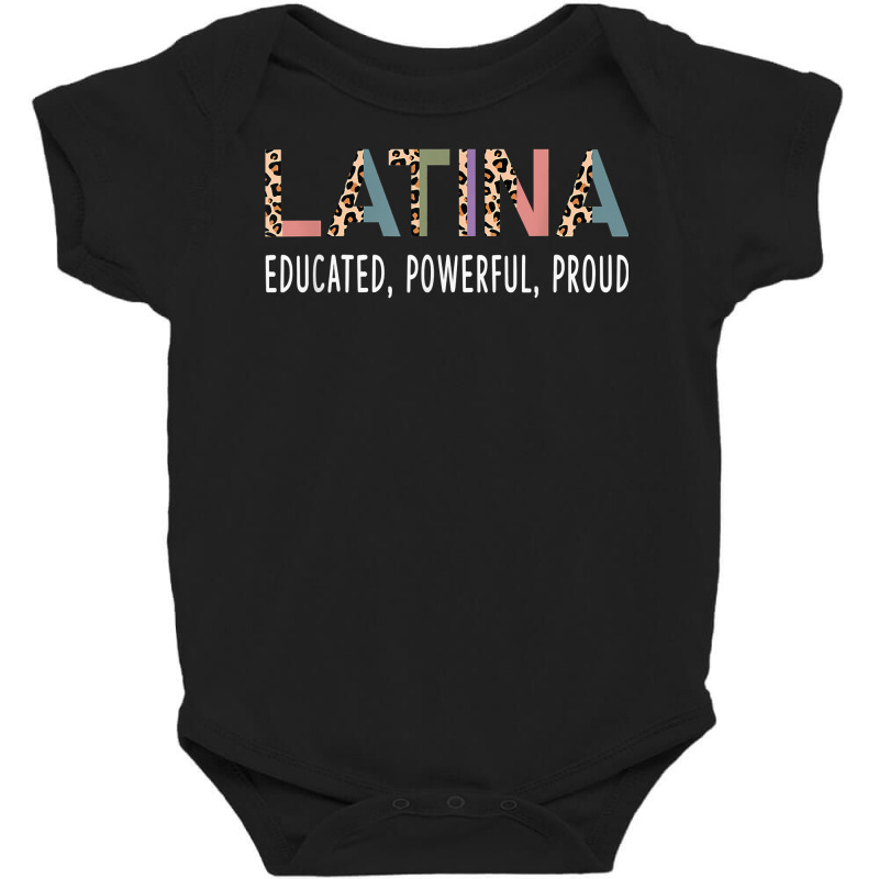 Latina Educated Powerful Proud Women's Latinx Leopard Print T Shirt Baby Bodysuit by alicakarste3vs | Artistshot