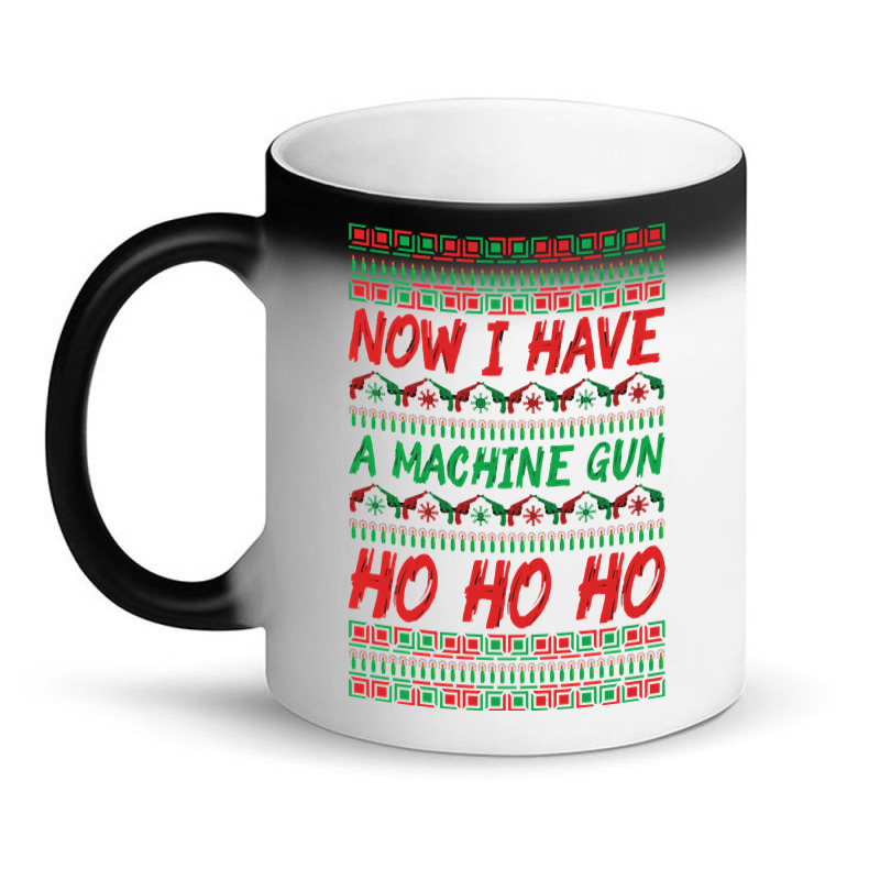 Now I Have A Machine Gun Ho Ho Ho-yzg4c Magic Mug | Artistshot